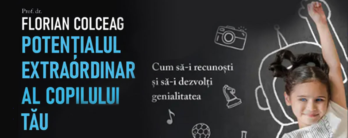 Potentialul extraordinar al copilului tau